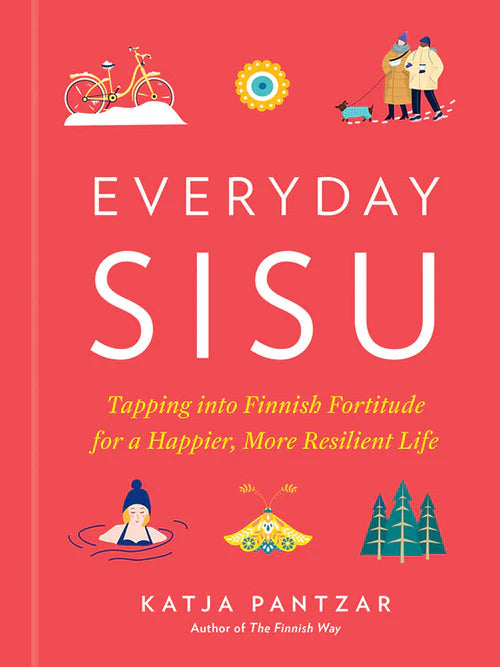 Everyday Sisu, by Katja Pantzar